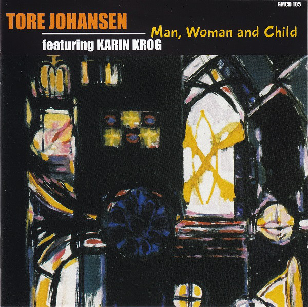 TORE JOHANSEN - Man, Woman and Child (featuring Karin Krog) cover 
