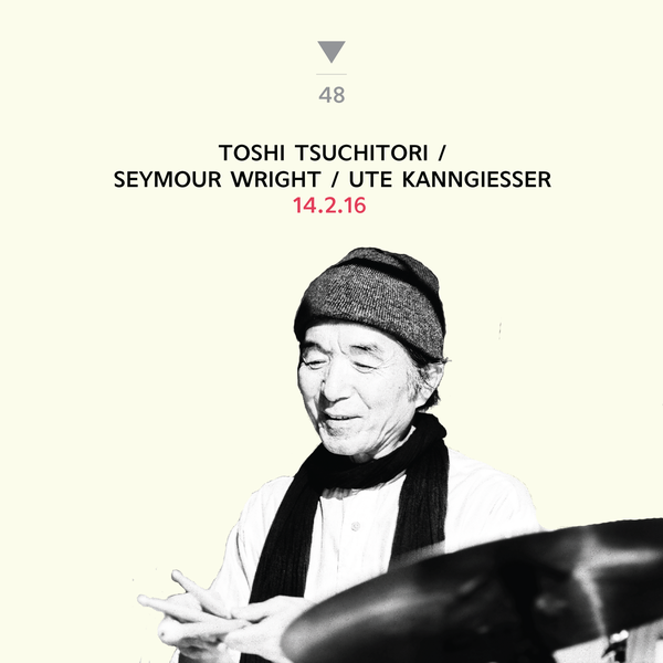 TOSHI TSUCHITORI - Toshi Tsuchitori, Ute Kanngiesser, Seymour Wright ‎: 14.2.16 cover 