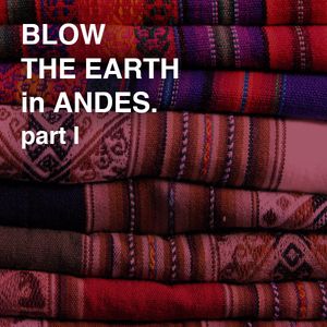 TOSHINORI KONDO 近藤 等則 - Blow The Earth In Andes, part I cover 