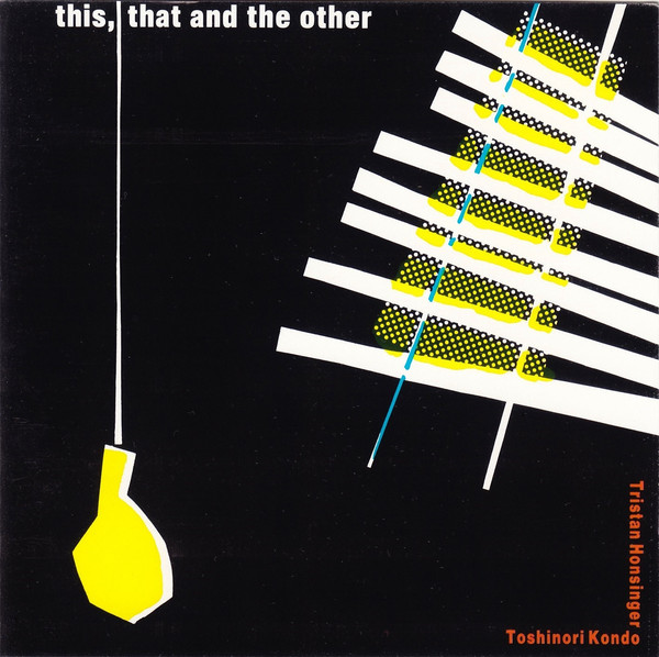TOSHINORI KONDO 近藤 等則 - Toshinori Kondo & Tristan Honsinger ‎: This, That And The Other cover 