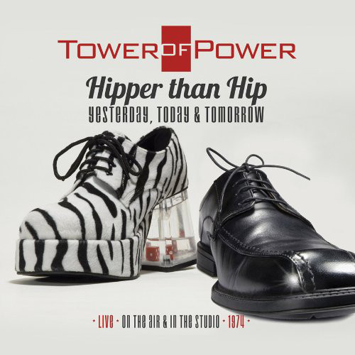 TOWER OF POWER - Hipper Than Hip-Yesterday, Today & Tomorrow (Live - On the Air & In the Studio 1974) cover 