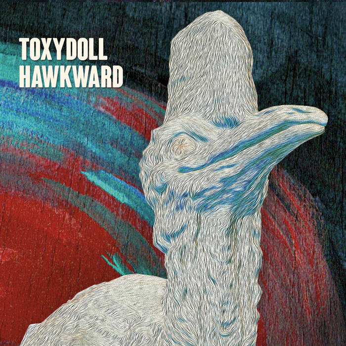 TOXYDOLL - Hawkward cover 