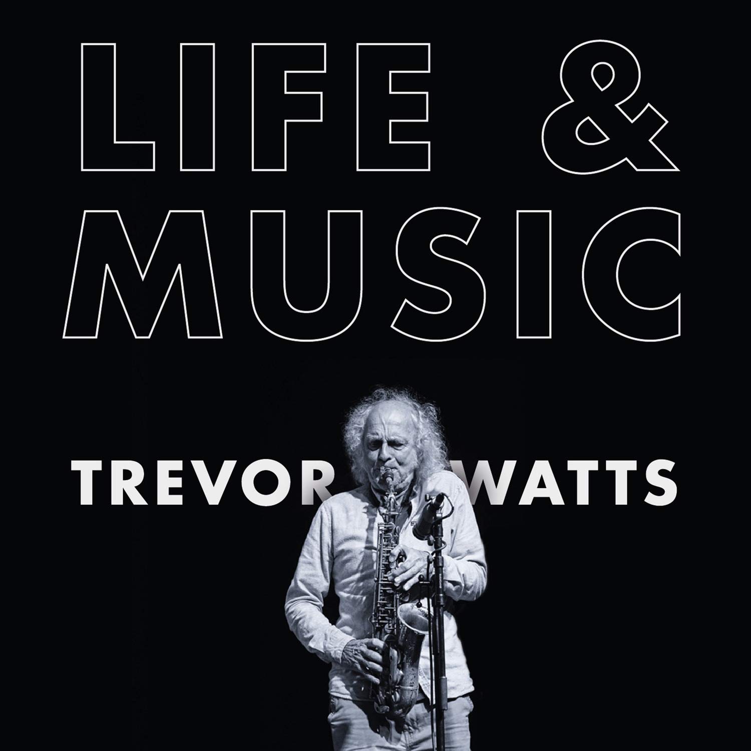 TREVOR WATTS - Life & Music cover 