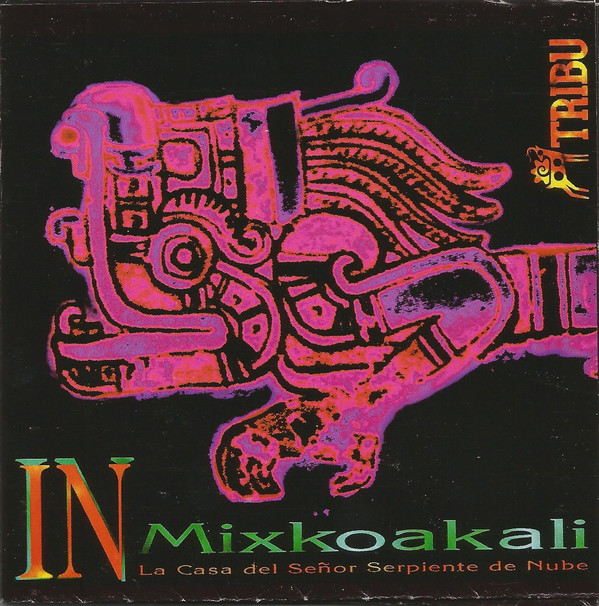 TRIBU (MEXICO) - In Mixkoakali cover 