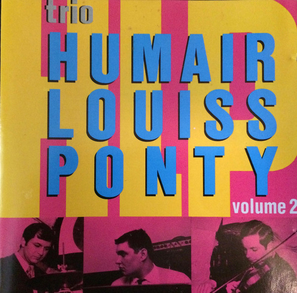 TRIO HLP (HUMAIR LOUISS PONTY) - Trio Humair Louiss Ponty : Volume 2 cover 