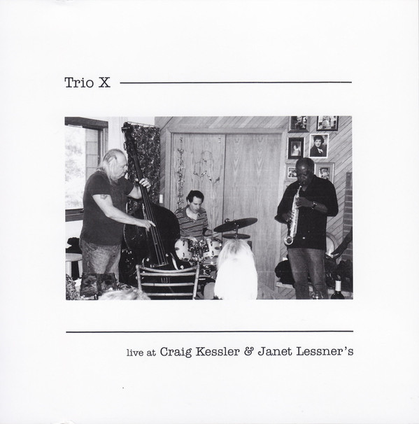 TRIO X (JOE MCPHEE - DOMINIC DUVAL - JAY ROSEN) - Live At Craig Kessler & Janet Lessner's cover 