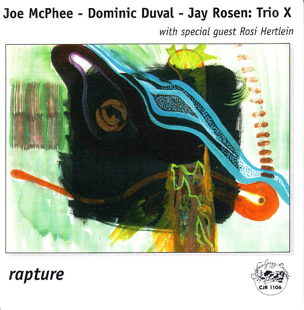 TRIO X (JOE MCPHEE - DOMINIC DUVAL - JAY ROSEN) - Trio X With Special Guest Rosi Hertlein ‎: Rapture cover 