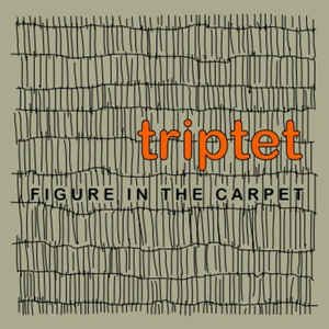 TRIPTET - Figure in the Carpet cover 