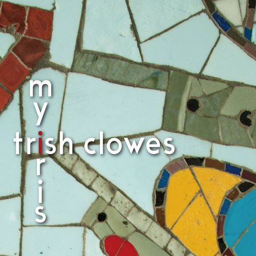 TRISH CLOWES - My Iris cover 