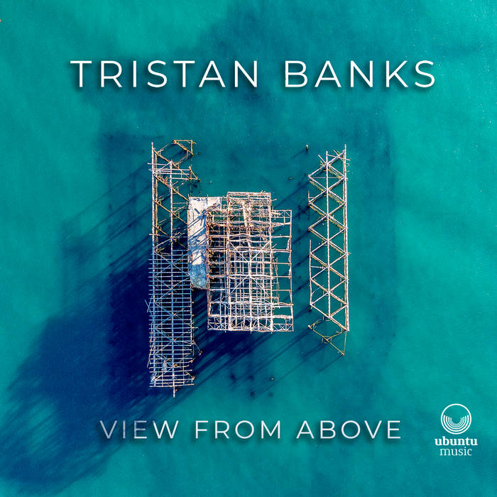 TRISTAN BANKS - View From Above cover 