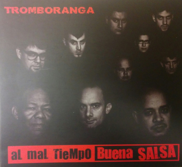 TROMBORANGA - Al Mal Tiempo Buena Salsa cover 