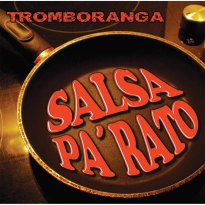 TROMBORANGA - Salsa Pa' Rato cover 