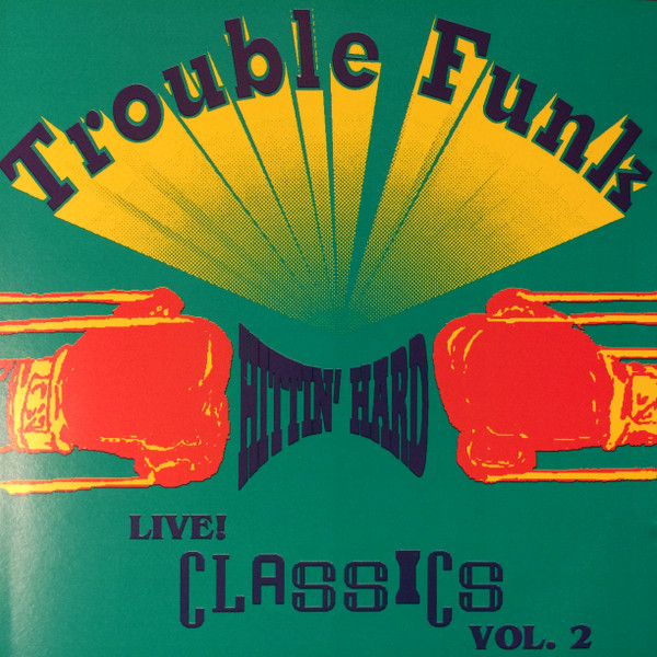 TROUBLE FUNK - Hittin' Hard (Trouble Funk Classics Volume 2) cover 