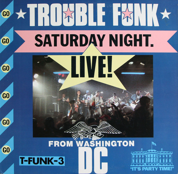 TROUBLE FUNK - Saturday Night Live From Washington D.C. cover 