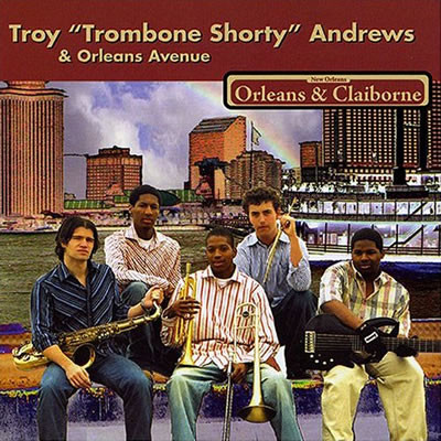 TROY 'TROMBONE SHORTY' ANDREWS - Orleans & Claiborne cover 