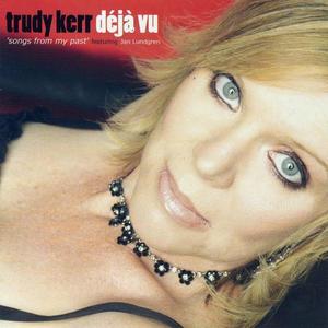 TRUDY KERR - Deja Vu: Songs From My Past cover 