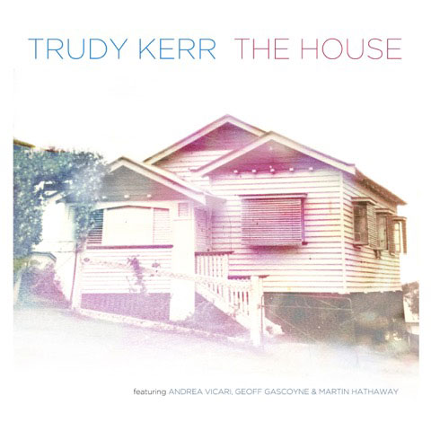 TRUDY KERR - The House cover 