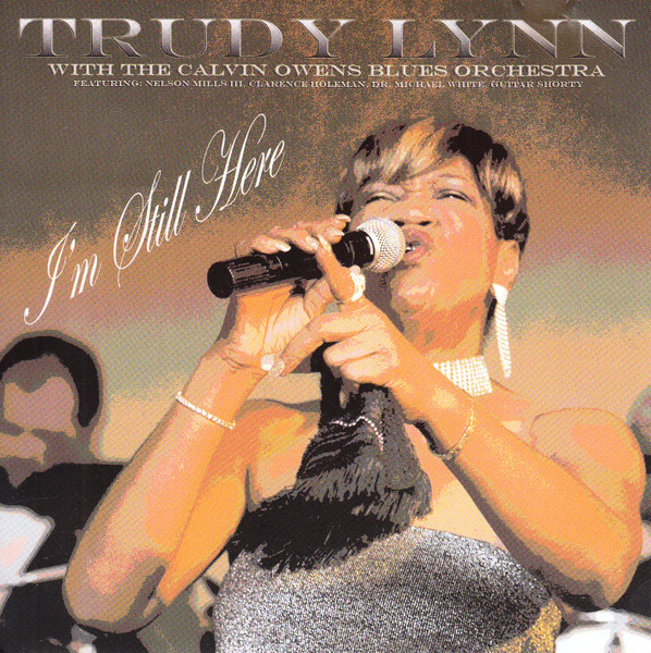 TRUDY LYNN - Trudy Lynn With The Calvin Owens Blues Orchestra : I'm Still Here cover 