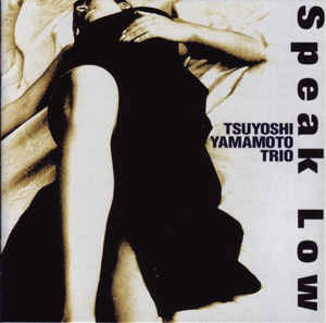 TSUYOSHI YAMAMOTO - Speak Low cover 