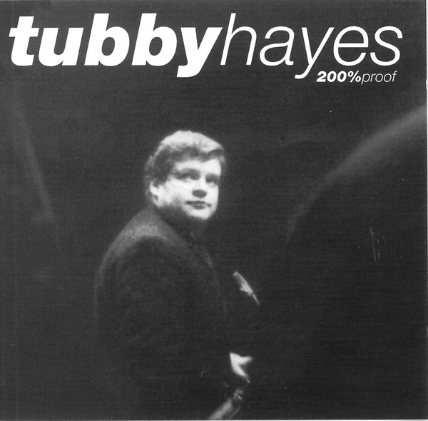 TUBBY HAYES - 200% Proof cover 