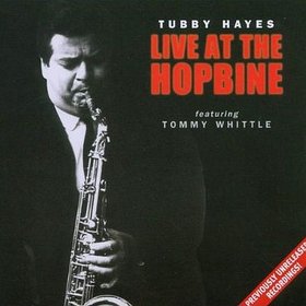 TUBBY HAYES - Live at the Hopbine cover 
