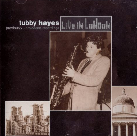 TUBBY HAYES - Live In London cover 