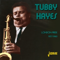 TUBBY HAYES - London Pride 1957-1960 cover 