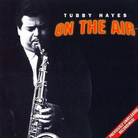 TUBBY HAYES - On the Air cover 