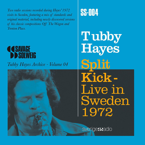 TUBBY HAYES - Split Kick - Live In Sweden 1972 cover 