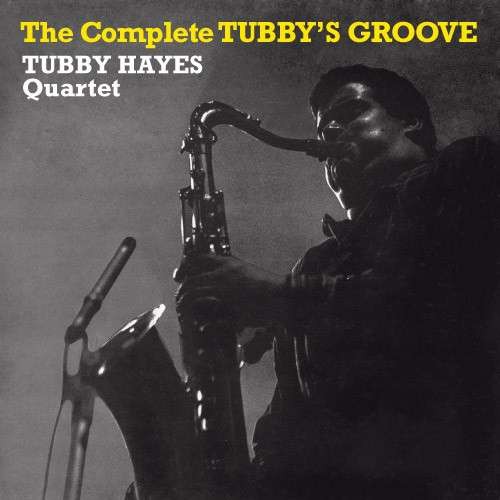 TUBBY HAYES - The Complete Tubby's Groove cover 