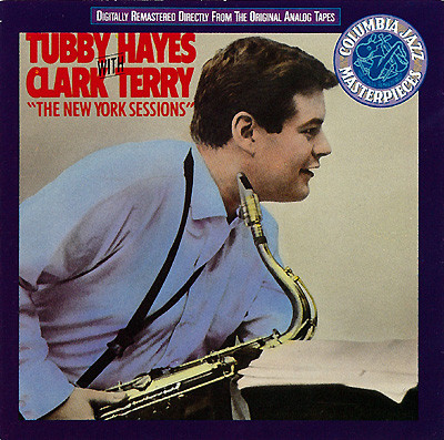 TUBBY HAYES - Tubby Hayes With Clark Terry : The New York Sessions cover 