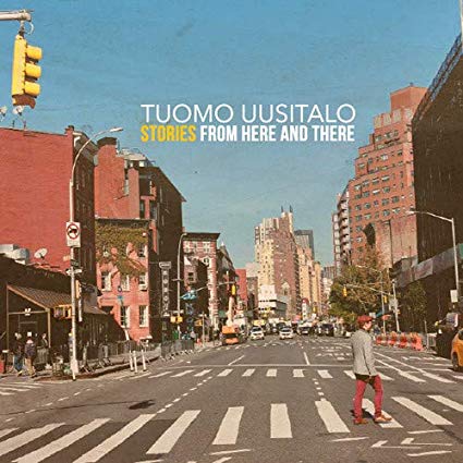 TUOMO UUSITALO - Stories From Here & There cover 