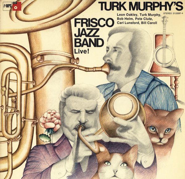 TURK MURPHY - Turk Murphy's Frisco Jazz Band Live! cover 