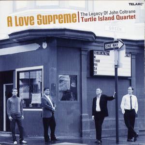 TURTLE ISLAND STRING QUARTET - A Love Supreme: The Legacy of John Coltrane cover 