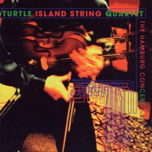 TURTLE ISLAND STRING QUARTET - The Hamburg Concert cover 