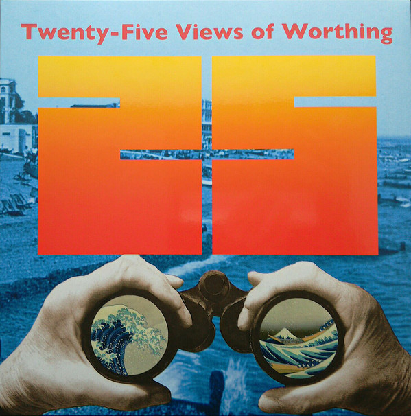 TWENTY-FIVE VIEWS OF WORTHING - Twenty-Five Views Of Worthing cover 