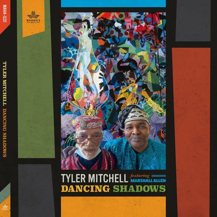 TYLER MITCHELL - Tyler Mitchell featuring Marshall Allen : Dancing Shadows cover 