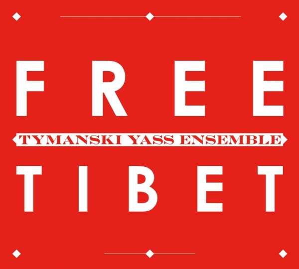 TYMAŃSKI YASS ENSEMBLE / YASS BIG BAND - Free Tibet cover 