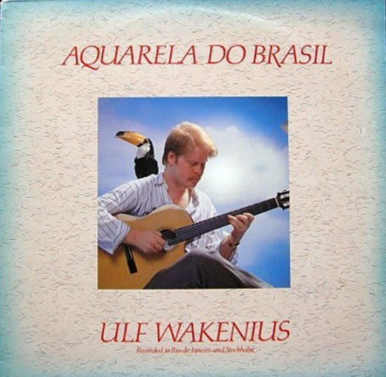 ULF WAKENIUS - Aquarela Do Brasil cover 