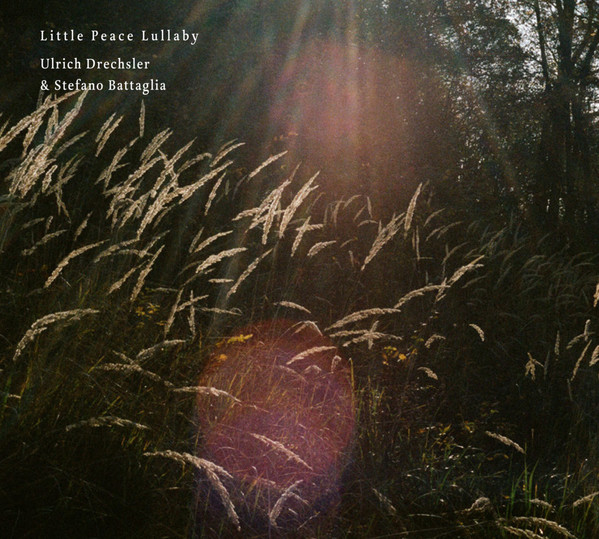 ULRICH DRECHSLER - Ulrich Drechsler & Stefano Battaglia : Little Peace Lullaby cover 