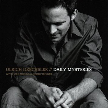 ULRICH DRECHSLER - Ulrich Drechsler, Jörg Mikula, Heimo Trixner ‎: Daily Mysteries cover 