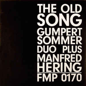 ULRICH GUMPERT - Gumpert Sommer Duo  Plus Manfred Hering ‎: The Old Song cover 