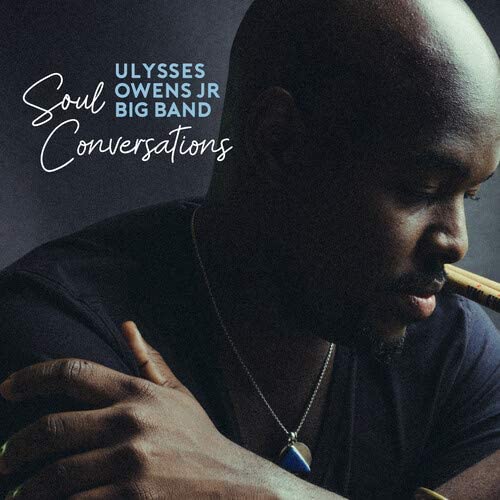 ULYSSES OWENS JR - Ulysses Owens Jr. Big Band : Soul Conversations cover 