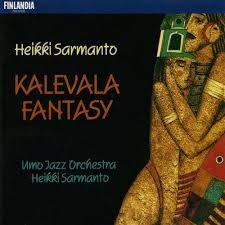 UMO HELSINKI JAZZ ORCHESTRA (UMO JAZZ ORCHESTRA) - Umo Jazz Orchestra Conducted By Heikki Sarmanto ‎: Heikki Sarmanto Kalevala Fantasy cover 