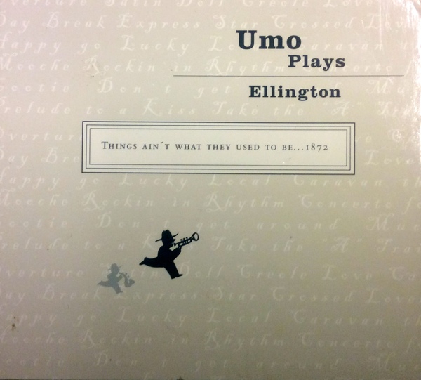 UMO HELSINKI JAZZ ORCHESTRA (UMO JAZZ ORCHESTRA) - Umo Plays Ellington - Things Ain't What They Used To Be ...1872 cover 