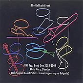 UNIVERSITY OF NORTHERN IOWA JAZZ BAND ONE - Unlikely Event: UNI Jazz Band One 2003-2004 cover 