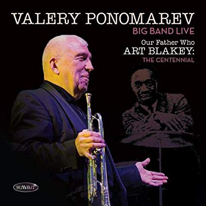 VALERY PONOMAREV - Our Father Who Art Blakey : The Centennial cover 