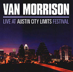 VAN MORRISON - Live At Austin City Limits Festival cover 