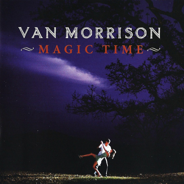 VAN MORRISON - Magic Time cover 