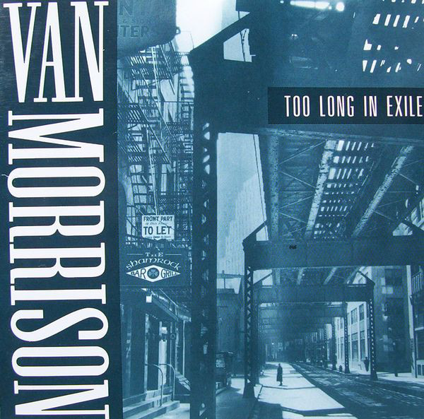 VAN MORRISON - Too Long In Exile cover 